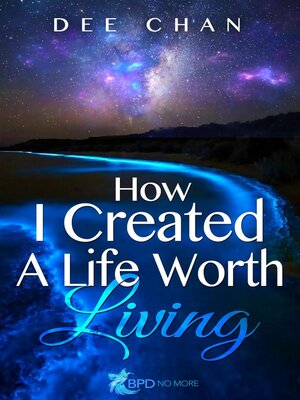 cover image of How I Created a Life Worth Living